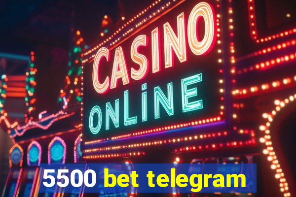 5500 bet telegram